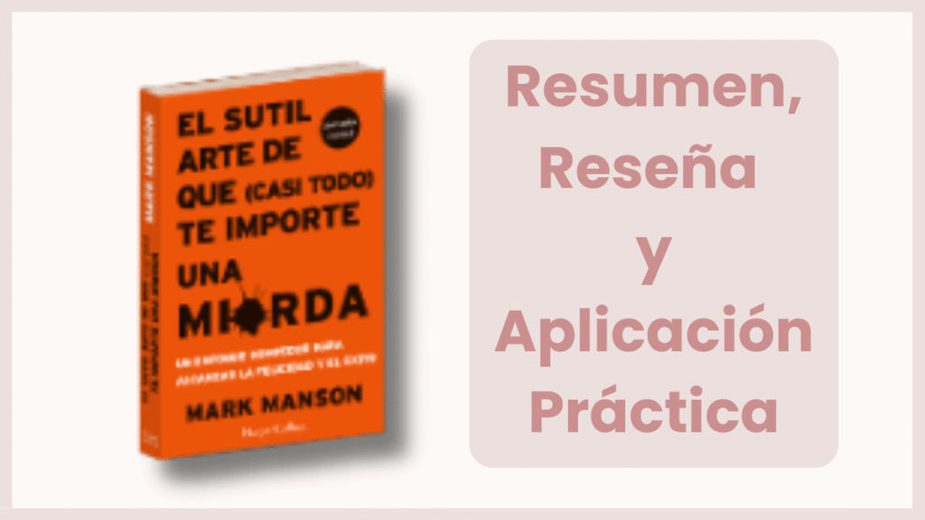 Mockup del libro El sutil arte de que casi todo te importe una mirda* con texto resumen y reseña
