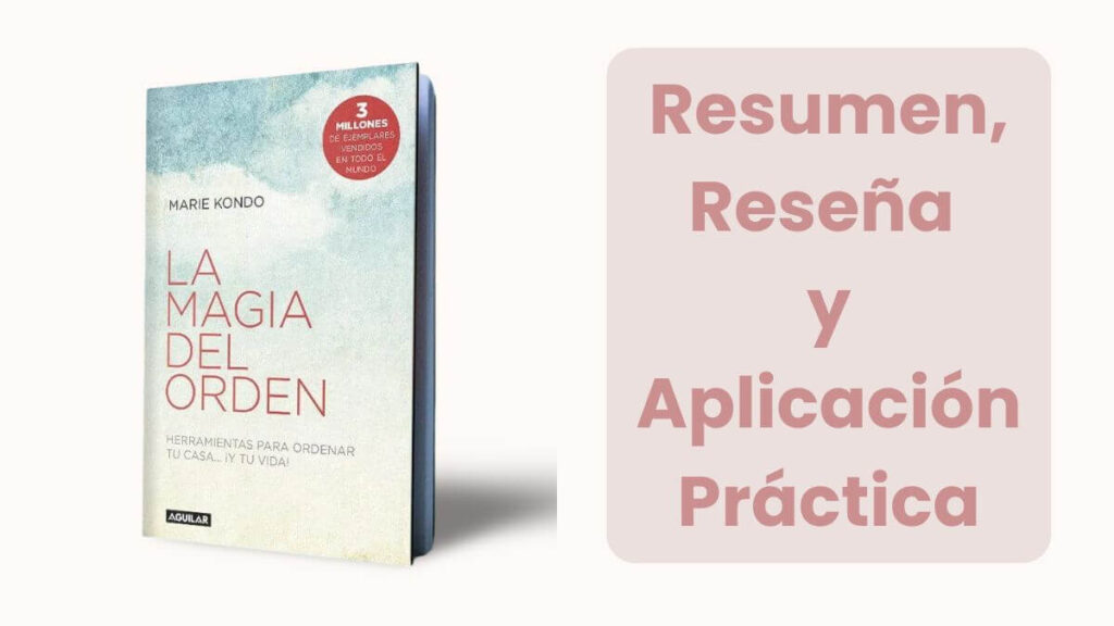 Resumen y reseña del libro La Magia del Orden de Marie Kondo