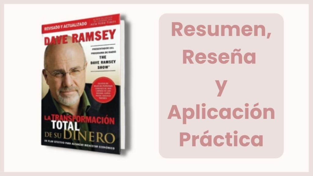 Portada del libro La transformación total de su dinero de Dave Ramsey con texto: Resumen, Reseña y Aplicación Práctica